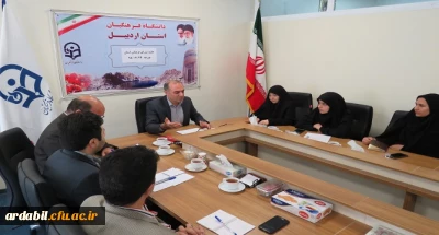 برگزاری اولین جلسه شورای فرهنگی مدیریت امور پردیس های دانشگاه فرهنگیان استان اردبیل در سال تحصیلی 99-98