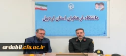 دیدار صمیمانه فرمانده نیروی انتظامی استان  با سرپرست دانشگاه فرهنگیان اردبیل