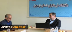 بازدید معاون برنامه ریزی و توسعه منابع سازمان مرکزی از دانشگاه فرهنگیان استان اردبیل